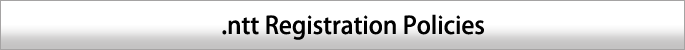.ntt Registration Policies